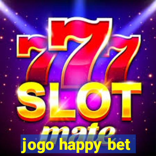 jogo happy bet